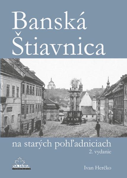 Levně Banská Štiavnica na starých pohľadniciach