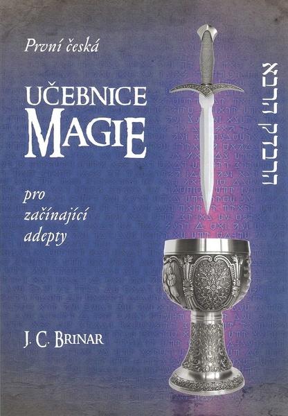 První česká učebnice magie pro začínající adepty - 978-80-87426-44-9