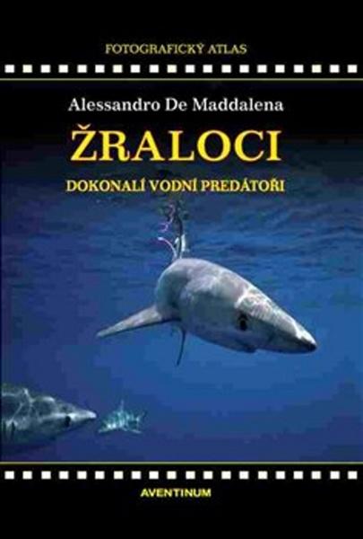 Žraloci, dokonalí vodní predátoři - 978-80-7151-271-4