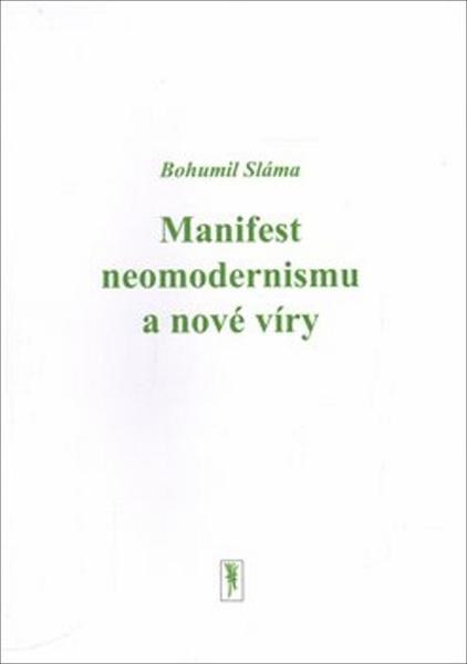 Manifest neomodernismu a nové víry - 978-80-270-2716-3
