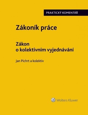 Zákoník práce Zákon o kolektivním vyjednávání - 978-80-7552-609-0
