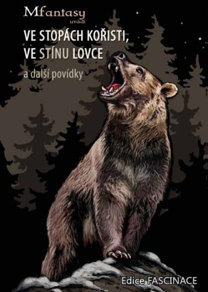 Ve stopách kořisti, ve stínu lovce a další povídky - 978-80-88154-05-1