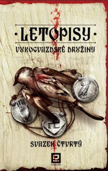Letopisy Vukogvazdské družiny  Svazek čtvrtý - 978-80-88029-34-2