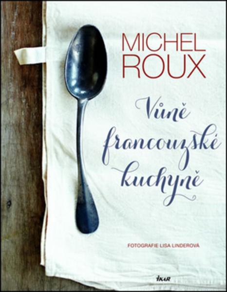 Vůně francouzské kuchyně - 978-80-249-2735-0