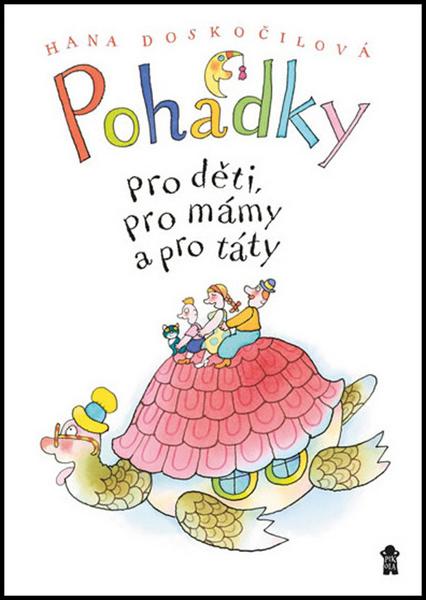 Pohádky pro děti, pro mámy a pro táty - 978-80-7549-463-4