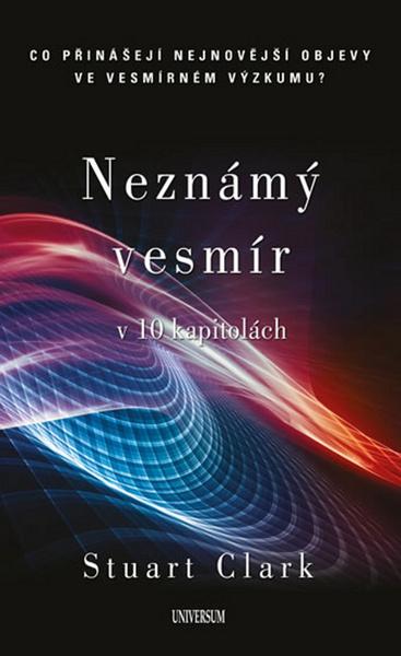 Neznámý vesmír v 10 kapitolách - 978-80-242-5689-4