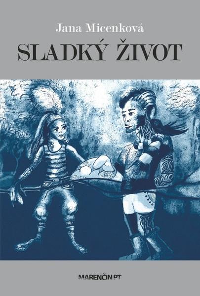Levně Sladký život