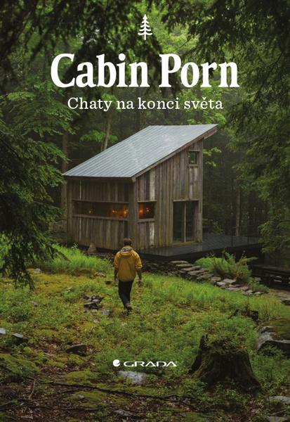 Levně Cabin Porn - Chaty na konci světa