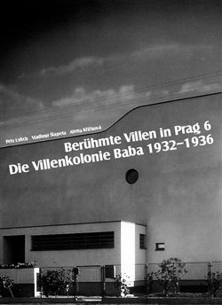Levně Křížková, Alena - Berühmte Villen in Prag 6 Die Villenkolonie Baba 1932–1936