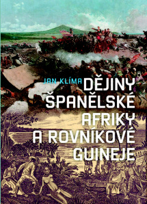 Dějiny španělské Afriky a Rovníkové Guineje - 978-80-7422-616-8