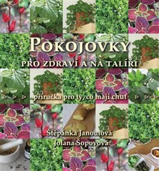 Pokojovky pro zdraví a na talíři - 978-80-904876-1-1