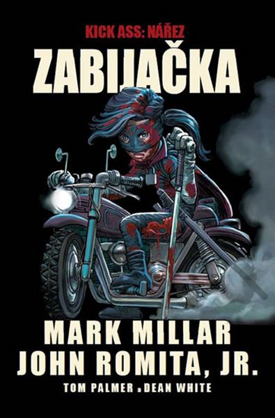 Kick Ass: Nářez Zabijačka - 978-80-7449-513-7
