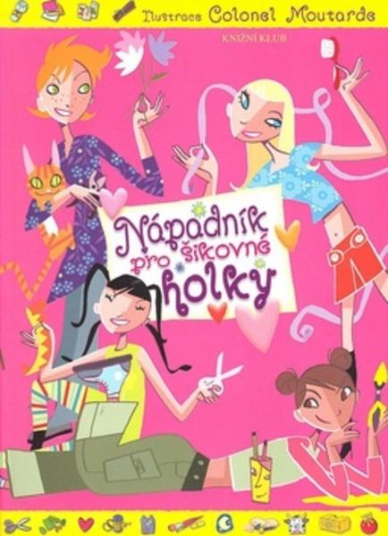 Nápadník pro šikovné holky - 978-80-242-4606-2