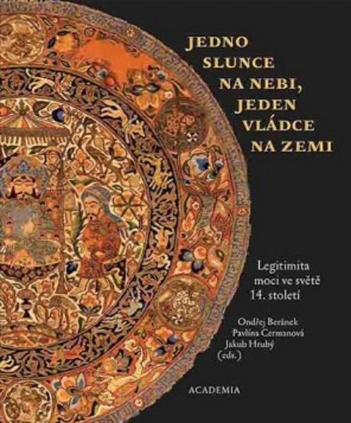 Jedno slunce na nebi, jeden vládce na zemi - 978-80-200-2738-2