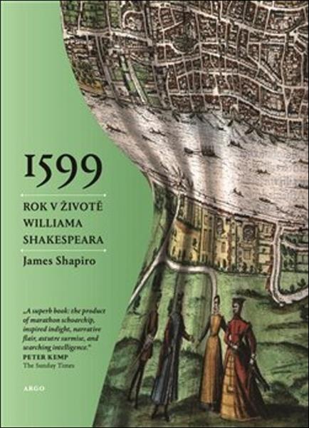 1599 Rok v životě Williama Shakespeara - 978-80-257-2351-7