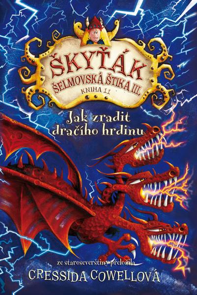Škyťák Jak zradit dračího hrdinu (kniha 11) - 978-80-7529-543-9