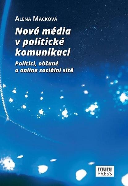 Nová média v politické komunikaci - 978-80-210-8745-3