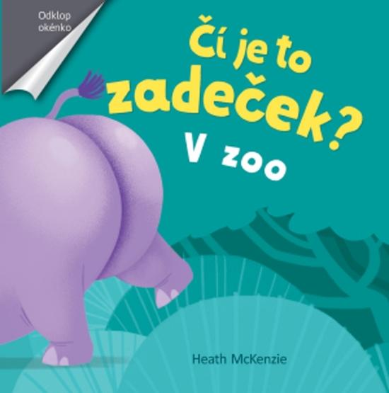 Čí je to zadeček? V zoo - 978-80-256-2201-8