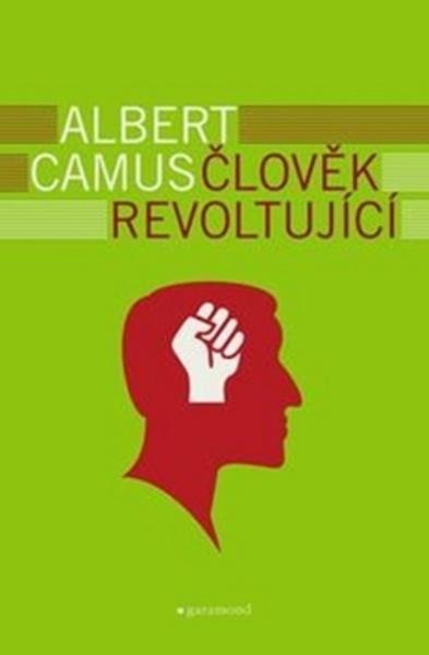 Člověk revoltující - 978-80-7407-404-2