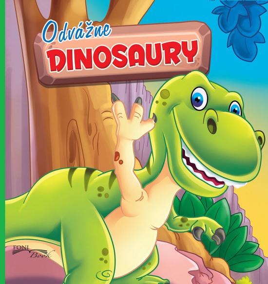 Odvážne dinosaury - 978-80-89637-79-9