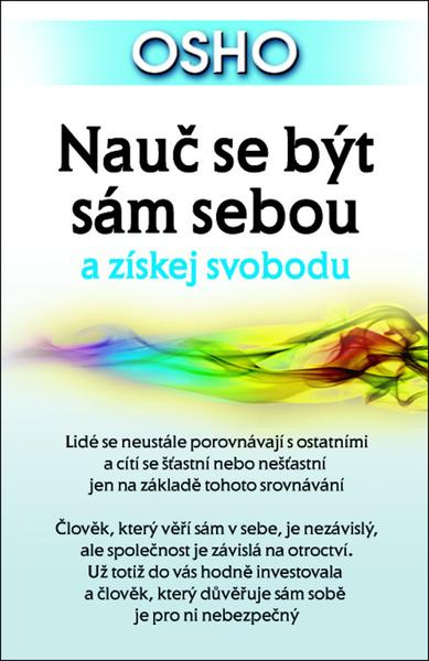 Levně Nauč se být sám sebou a získej svobodu