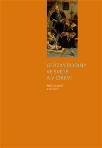 Otázky rodiny ve světě a v církvi - 978-80-7465-278-3