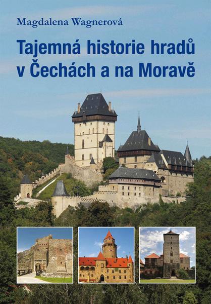 Levně Tajemná historie hradů v Čechách a na Moravě