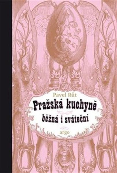 Pražská kuchyně běžná i sváteční - 978-80-257-2381-4