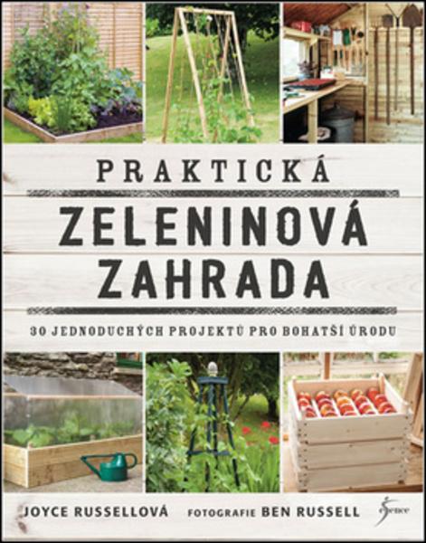 Praktická zeleninová zahrada - 978-80-7549-415-3