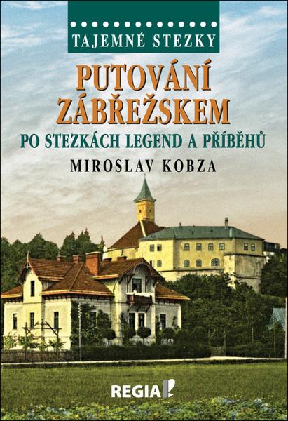 Putování Zábřežskem po stezkách legend a příběhů - 978-80-87866-34-4