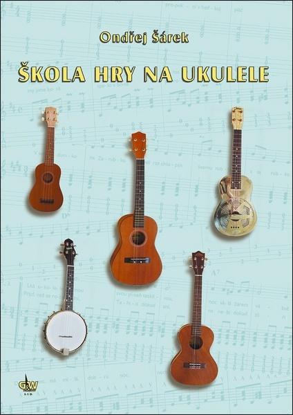 Levně Škola hry na ukulele - Ondřej Šárek, paperback