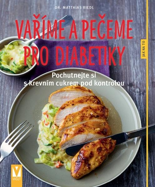 Levně Vaříme a pečeme pro diabetiky