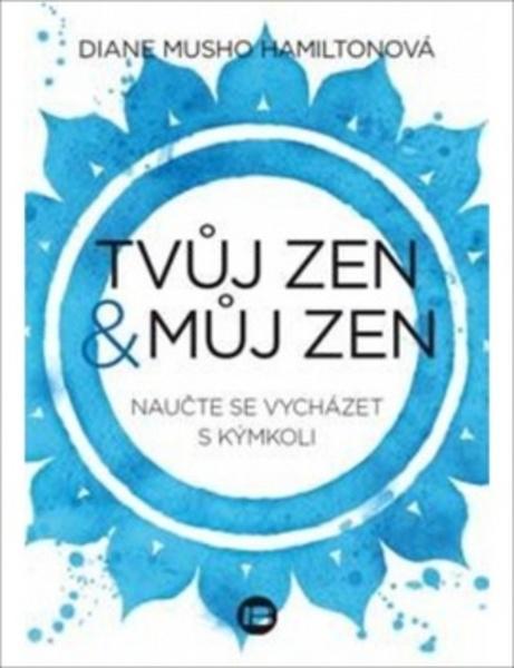 Tvůj zen a můj zen - 978-80-7306-981-0
