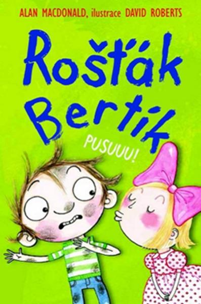 Levně Rošťák Bertík Pusuuu!
