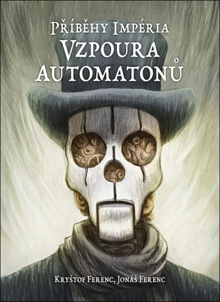Příběhy impéria Vzpoura automatonů - 978-80-87761-33-5