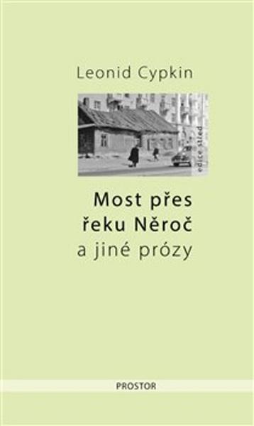 Most přes řeku Něroč a jiné prózy - 978-80-7260-370-1