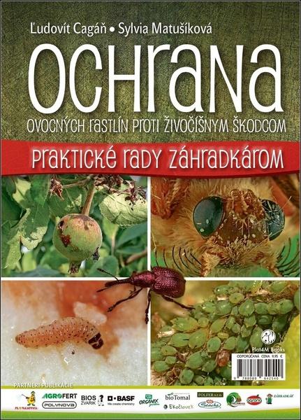 Levně Ochrana ovocných rastlín proti živočíšnym škodcom - Ľudovít Cagáň, Sylvia Matušíková