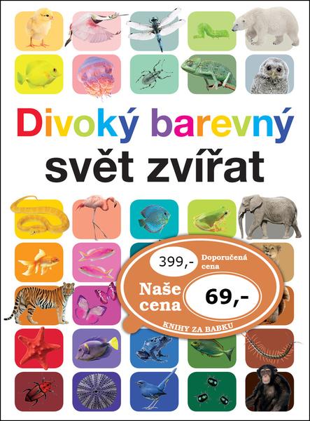 Divoký barevný svět zvířat - 978-80-7529-473-9