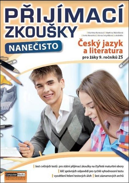 Přijímací zkoušky nanečisto Český jazyk a literatura pro žáky 9. ročníků ZŠ - 978-80-7402-318-7