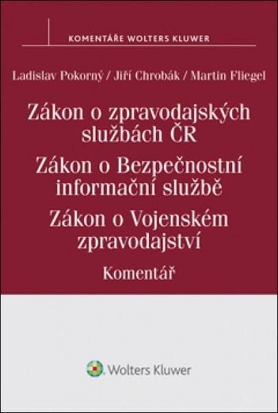 Zákon o zpravodajských službách České republiky - Martin Fliegel, Jiří Chrobák, Ladislav Pokorný - 978-80-7552-378-5