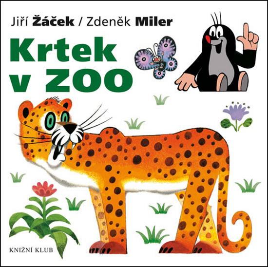 Krtek a jeho svět 6 - Krtek v ZOO - 978-80-242-4921-6
