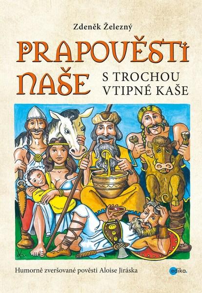 Prapověsti naše s trochou vtipné kaše - 978-80-266-1194-3