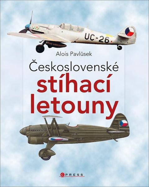 Československé stíhací letouny - 978-80-264-1809-2