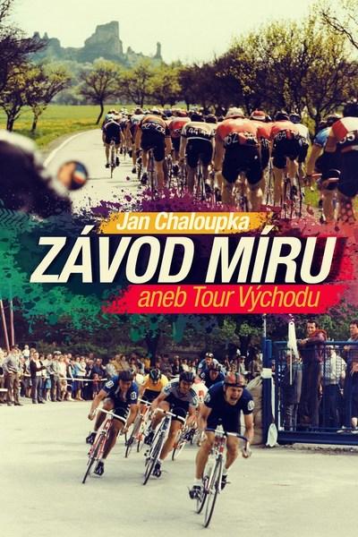 Závod míru aneb Tour Východu - 978-80-7505-968-0