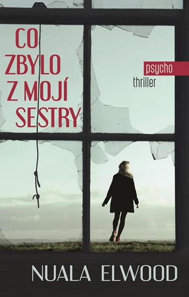 Co zbylo z mojí sestry - 978-80-7498-256-9