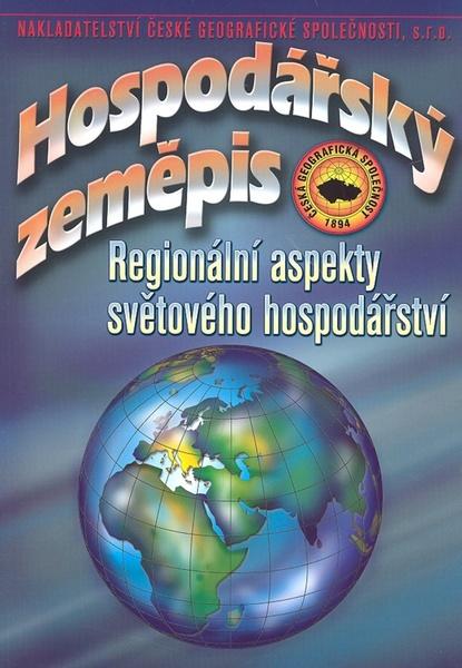 Levně Hospodářský zeměpis Regionální aspekty světového hospodářství