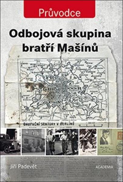 Odbojová skupina bratří Mašínů - 978-80-200-2676-7
