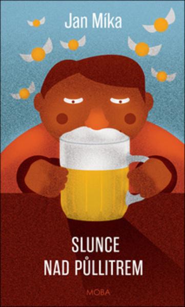 Slunce nad půllitrem - 978-80-243-8065-0