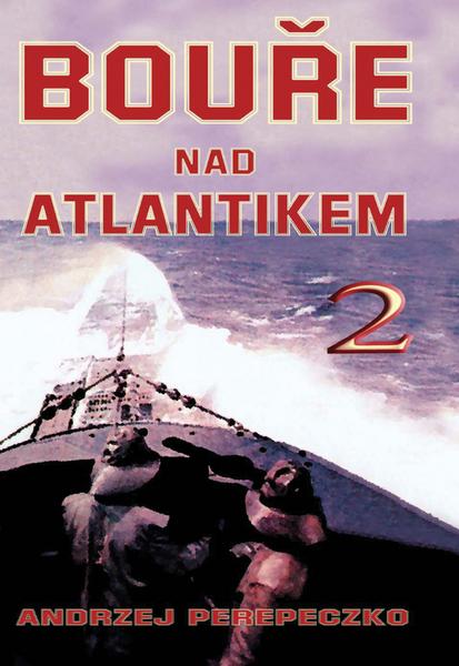 Levně Bouře nad Atlantikem 2