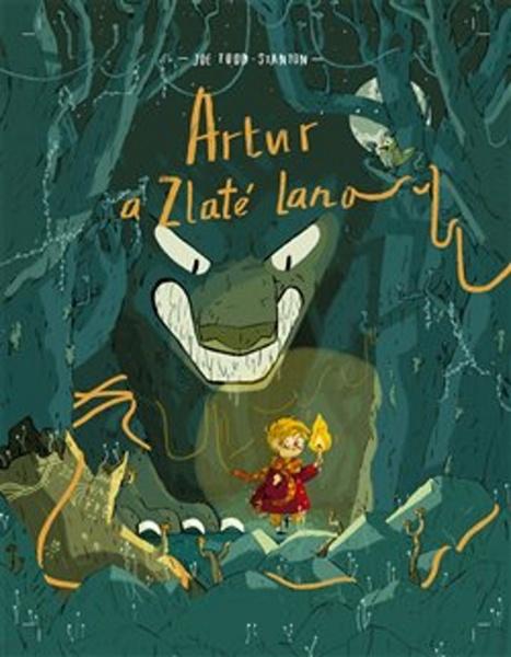 Artur a zlaté lano - 978-80-7432-904-3